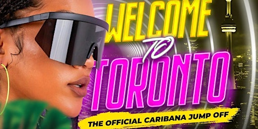 Primaire afbeelding van WELCOME TO TORONTO CARIBANA  JUMP OFF 2024