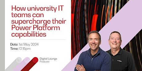 How university IT teams can supercharge their Power Platform capabilities
