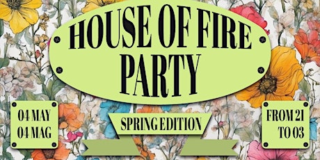 HOUSE OF FIRE & HOUSE OF HOFFMANN PRESENTA SPRING ON FIRE