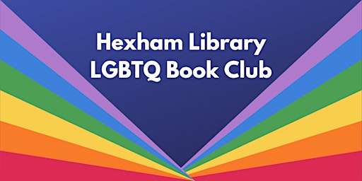 Imagem principal do evento Hexham Library LGBTQ Book Club