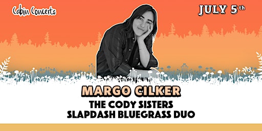 Imagem principal do evento Margo Cilker | The Cody Sisters | Slapdash Duo