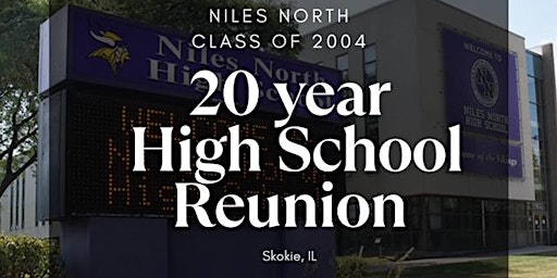 Imagem principal de Niles North Class of '04  - 20 Year High School Reunion (Open Bar)