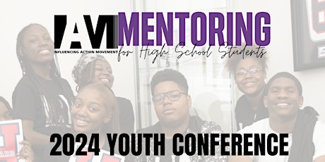 IAM Mentoring 2024 Youth Conference primary image