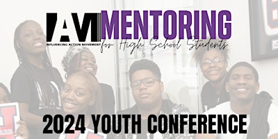 IAM Mentoring 2024 Youth Conference primary image