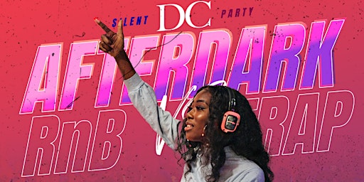 DC AFTER DARK: RNB VS TRAP ESSENTIALS (SILENT PARTY)  primärbild