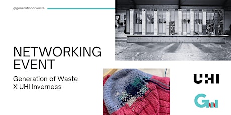 Generation of Waste X UHI Inverness: Networking Event