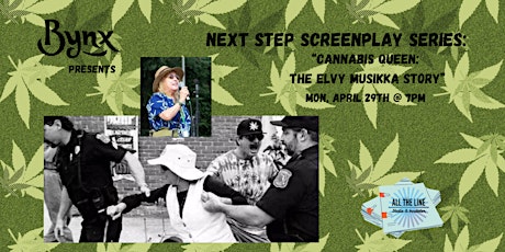 Next Step Screenplay Series: “Cannabis Queen” by AJ Robinson (Biopic)