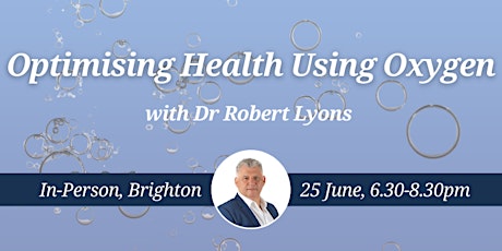 CNM Brighton Health Talk: Optimising Health Using Oxygen