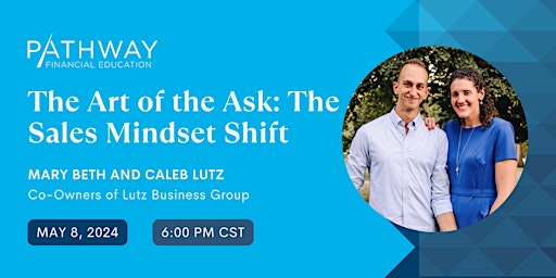 The Art of the Ask: The Sales Mindset Shift primary image