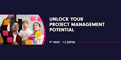 Hauptbild für Webinar: Unlock Your Project Management Potential