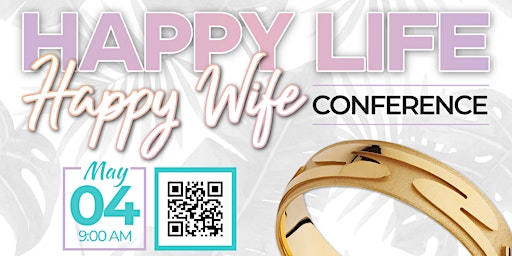 Imagen principal de Happy Life, Happy Wife Marriage Conference with Healing/Deliverance