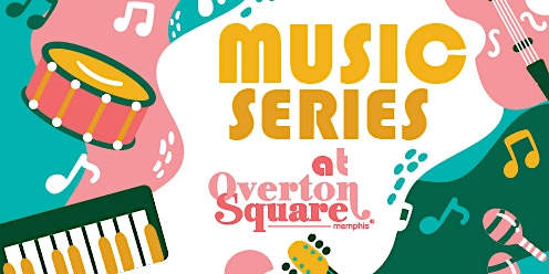 Overton Square Music Series