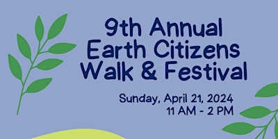 Primaire afbeelding van The 9th Annual Earth Citizen Walk & Festival