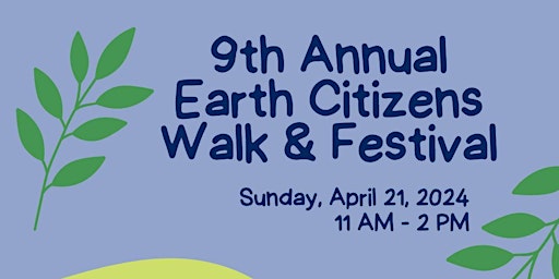 Image principale de The 9th Annual Earth Citizen Walk & Festival