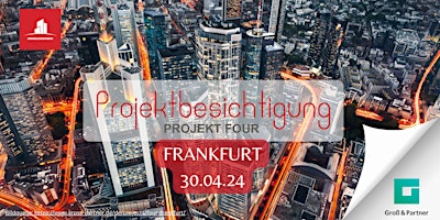 Primaire afbeelding van Projektbesichtigung FOUR mit Groß & Partner in Frankfurt