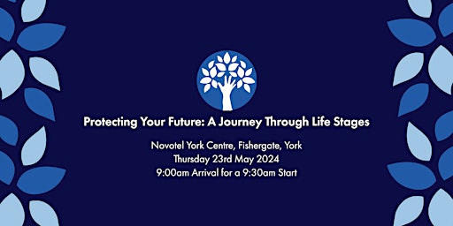 Imagem principal do evento Protecting Your Future: A Journey Through Life Stages