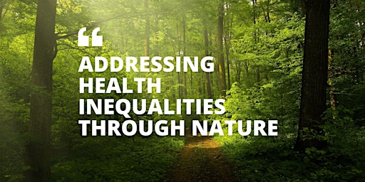 Imagem principal do evento Addressing health inequalities through nature