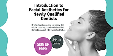 Introduction to Facial Aesthetics for Newly Qualified Dentists