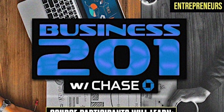 Business 201 w/ Chase Bank