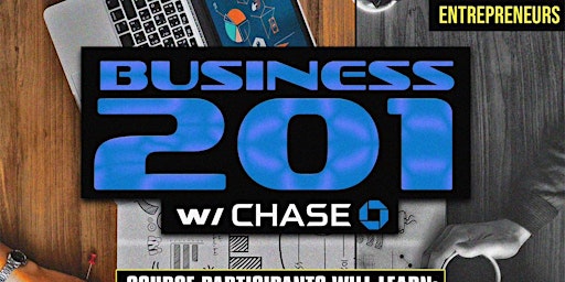 Hauptbild für Business 201 w/ Chase Bank