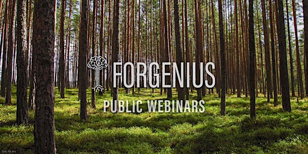FORGENIUS Public Webinars - Fourth edition
