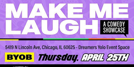 Make Me Laugh Comedy Showcase 4/25