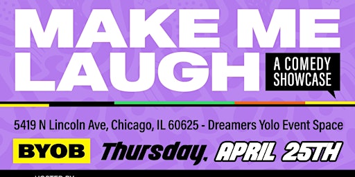 Imagem principal do evento Make Me Laugh Comedy Showcase 4/25