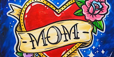 Imagem principal do evento Mother Loving - Paint and Sip by Classpop!™