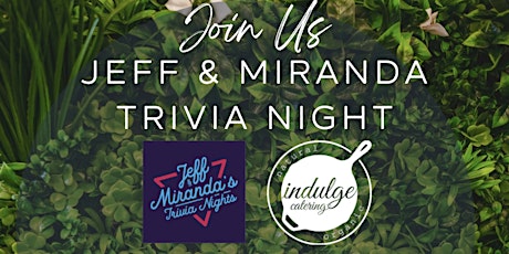 Jeff & Miranda's Trivia Night @ Indulge Kitchen!