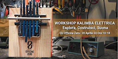 Workshop Kalimba Elettrica: Esplora, Costruisci, Suona primary image