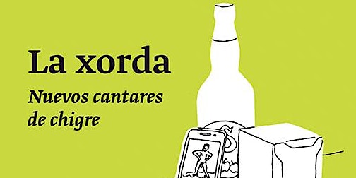 Primaire afbeelding van Presentación de «La xorda. Nuevos cantares de chigre»