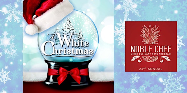 23rd Annual Noble Chef - White Christmas 