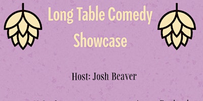 Primaire afbeelding van Long Table Comedy Showcase extra tickets!