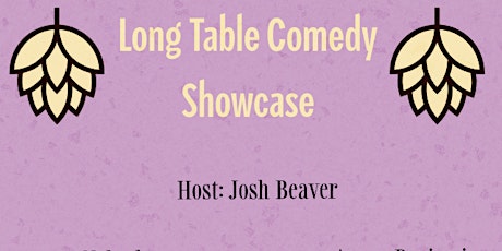 Long Table Comedy Showcase extra tickets!