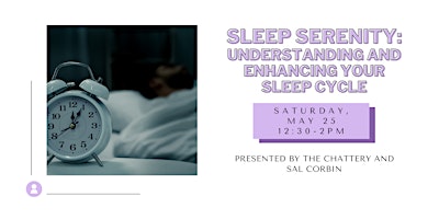 Image principale de Sleep Serenity: Understanding and Enhancing Your Sleep Cycle - IN-PERSON