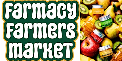 Imagem principal do evento Farmacy Farmers Market