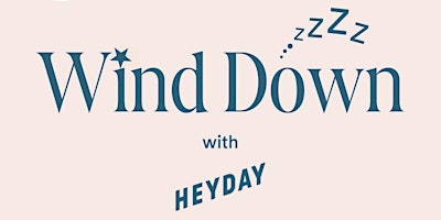 Wind Down with Heyday: Skincare, face mask, meditate, mocktail, wellness primary image