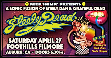 Primaire afbeelding van STEELY DEAD RETURNS TO THE FOOTHILL FILLMORE!  GRATEFUL DEAD & STEELY DAN!