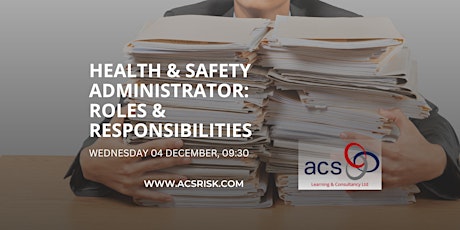 Health & Safety Administrator: Roles & Responsibilities