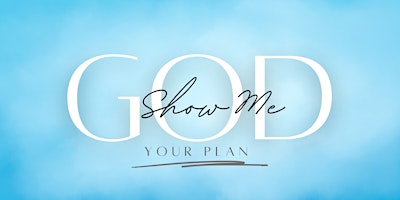 Imagem principal de God, Show Me Your Plan