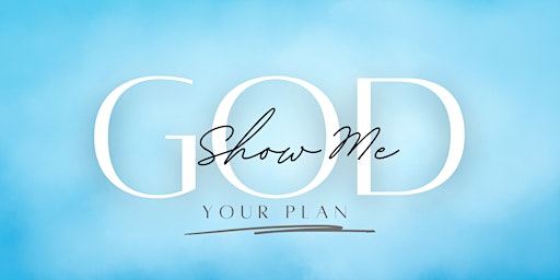 God, Show Me Your Plan  primärbild