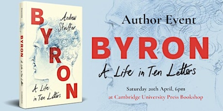 Byron: A Life in Ten Letters