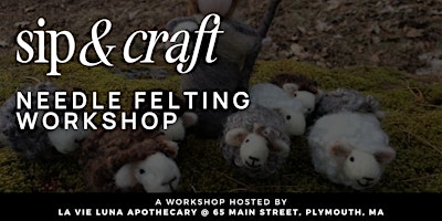 Image principale de Sip & Craft: Needle Felting Workship with Isabel from The Felted Acorns