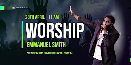 Immagine principale di Sunday service Worship with Emmanuel Smith - Elim Wimbledon 