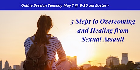 5 Steps to Overcoming and Healing from Sexual Assault