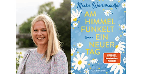 Imagem principal do evento Meike Werkmeister - Am Himmel funkelt ein neuer Tag