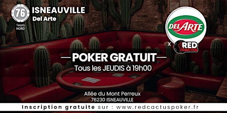 Soirée RedCactus Poker X Del Arte - ISNEAUVILLE (76)