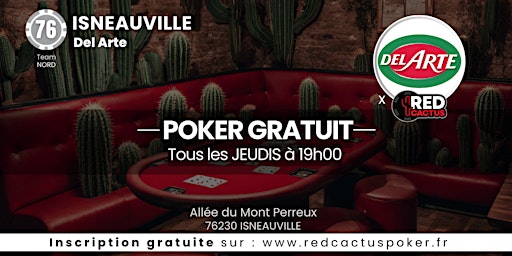 Immagine principale di Soirée RedCactus Poker X Del Arte - ISNEAUVILLE (76) 