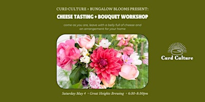 Imagem principal do evento Blooms, Beer, & Cheese with Bungalow Blooms & Curd Culture
