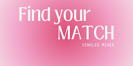 Imagem principal do evento Find your Match